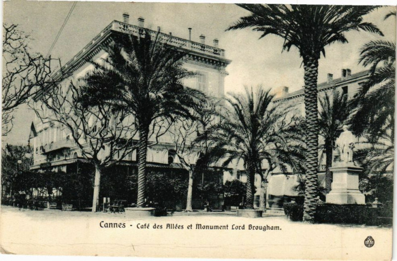 Carte postale ancienne Cannes - Cafe des allees et monument lord brougham à Cannes
