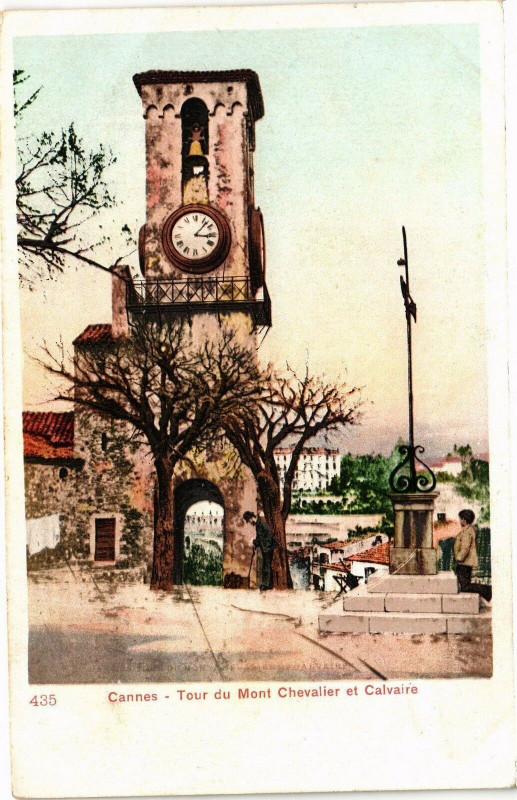 Carte postale ancienne Cannes - Tour du Mont Chevalier et Calvaire à Cannes