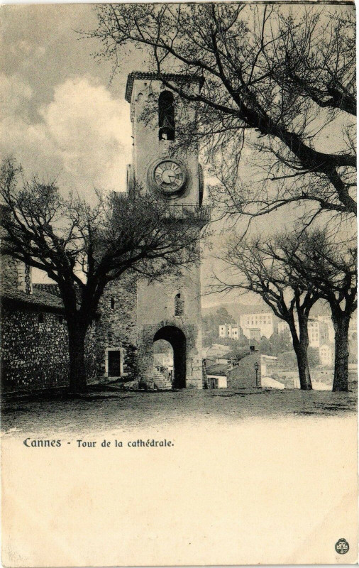 Carte postale ancienne Cannes - Tour de la cathédrale à Cannes