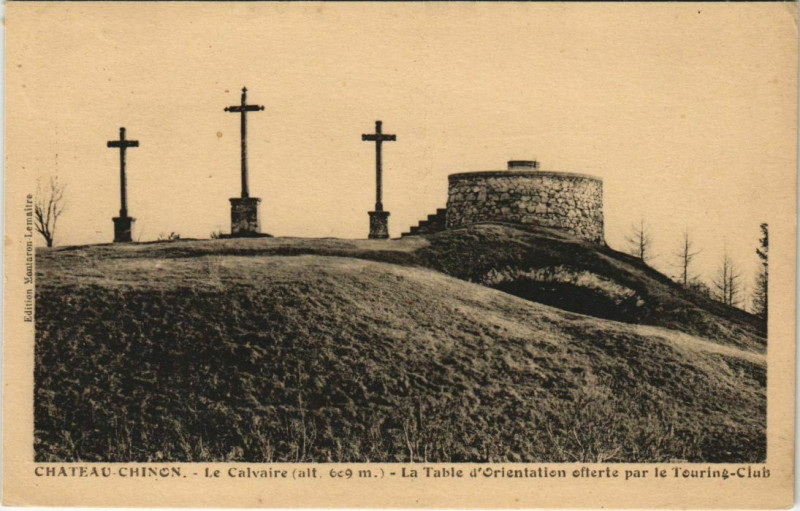 Carte postale ancienne Chateau-Chinon - Le Calvaire - La Table d'Orientation
