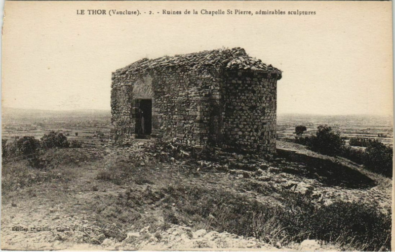 Carte postale ancienne Le Thor Ruines de la Chapelle Saint Pierre au Thor