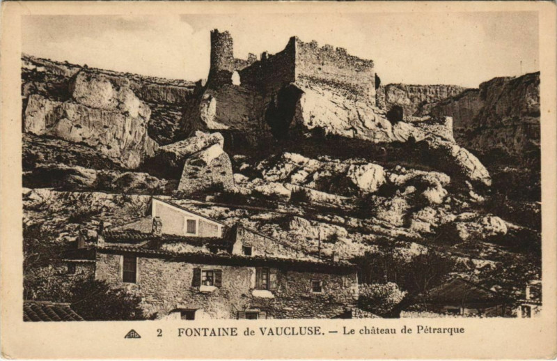 Carte postale ancienne Fontaine-De-Vaucluse Le Chateau de Petrarque à Fontaine-de-Vaucluse