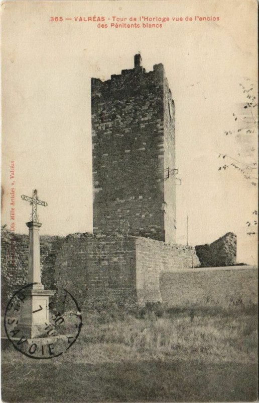 Carte postale ancienne Valreas Tour de l'Horloge Vue de l'Encios des Penitents Blancs à Valréas