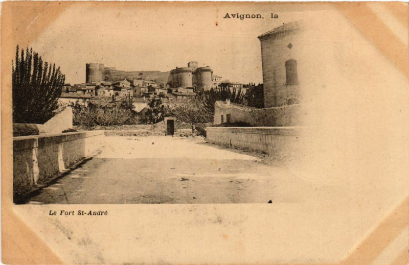 Carte postale ancienne Avignon - Le Fort St-Andre à Avignon