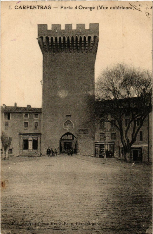 Carte postale ancienne Carpentras - Porte d'Orange (Vue Ext.) à Carpentras