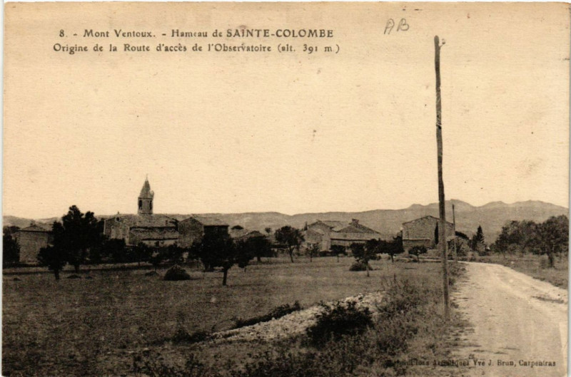 Carte postale ancienne Mont-Ventoux - Hameau de Sainte-Colombe-Origine de la Route d'acces