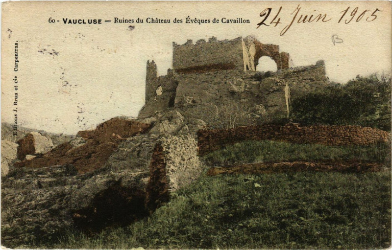 Carte postale ancienne Vaucluse - Ruines du Chateau des Eveques de Cavaillon à Cavaillon