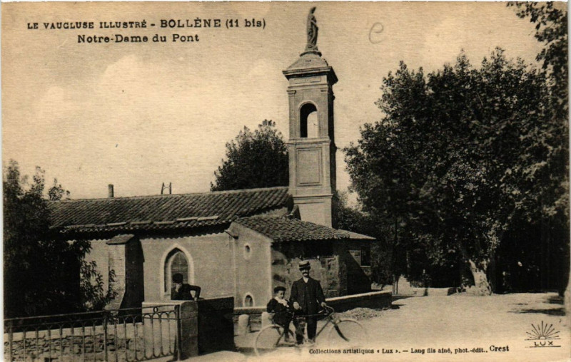 Carte postale ancienne Le Vaucluse Illustre - Bollene - N.-D. du Pont à Bollène