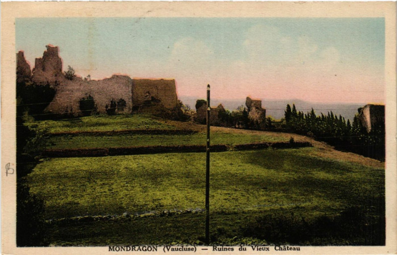 Carte postale ancienne Mondragon - Ruines du Vieux Chateau à Mondragon