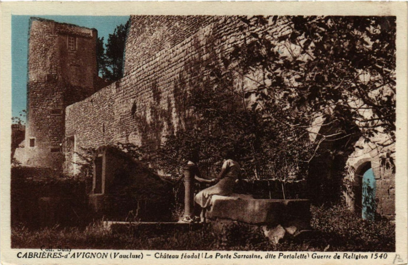 Carte postale ancienne Cabrieres - d'Avignon - Chateau feodal (La Porte à Avignon