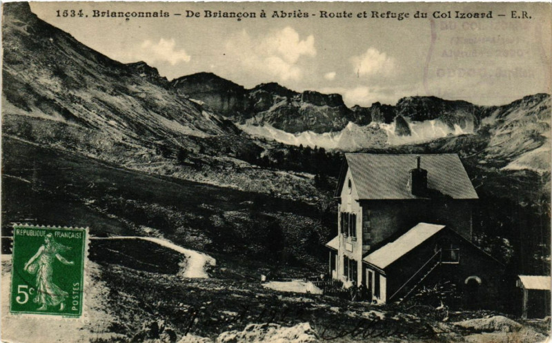 Carte postale ancienne Brianconnais - De Briancon a Abriés - Route et Refuge du Col ... à Briançon