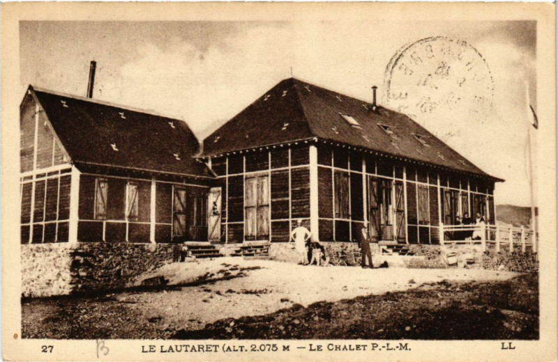 Carte postale ancienne Le Lautaret (alt 2075 m) - Le Chalet P.-L.-M.