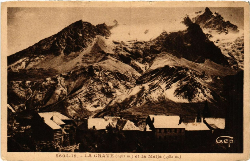 Carte postale ancienne La Grave(1482 m) et La Meije (3982 m) à La Grave