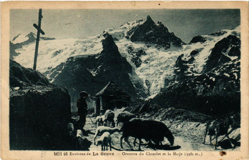Carte postale ancienne Environs de La Grave - Oratoire du Chazelet ez La Meije (3983 m) à La Grave