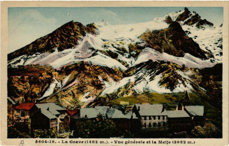 Carte postale ancienne La Grave(1482 m) - Vue générale et La Meije (3982 m) à La Grave
