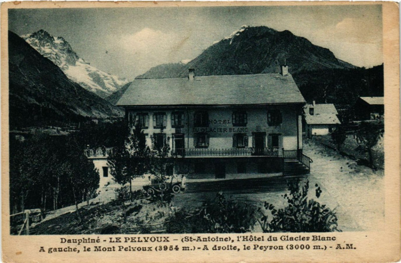 Carte postale ancienne Dauphine - Le Pelvoux l'Hotel du Glacier Blanc