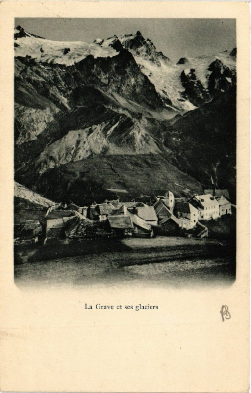 Carte postale ancienne La Grave et ses Glaciers à La Grave