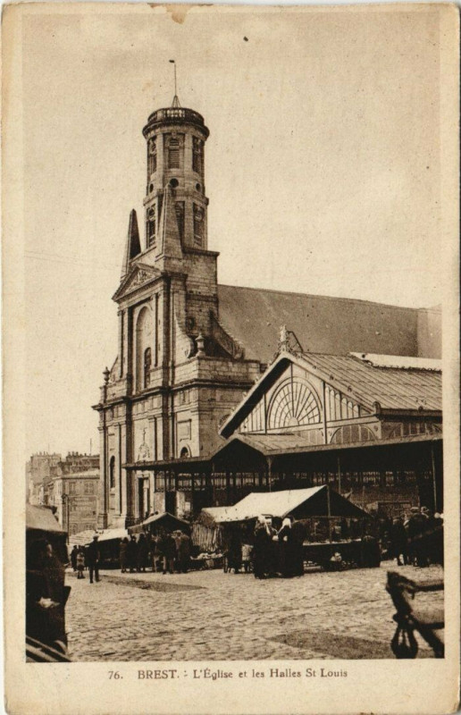 Carte postale ancienne Brest - L'Eglise et les Halles Saint-Louis à Brest