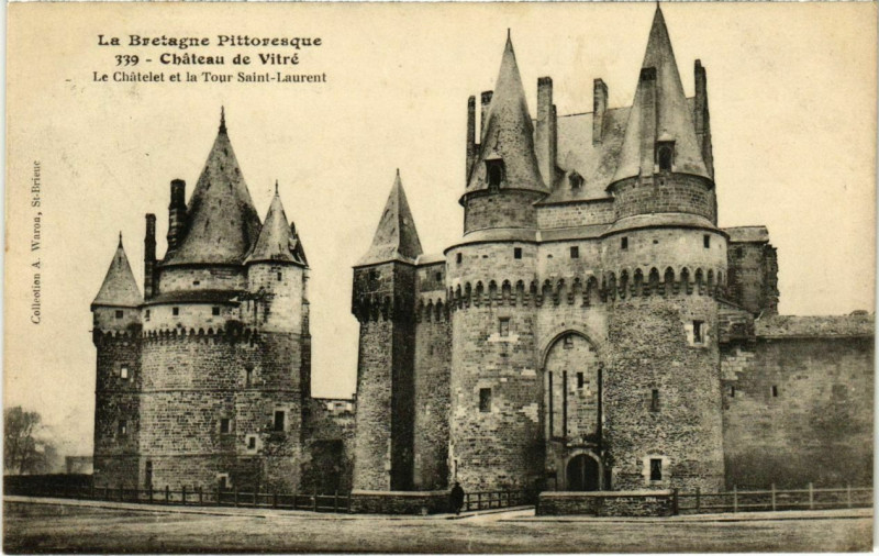 Carte postale ancienne Vitre Chateau, Le Chatelet et la Tour St-Laurent France à Vitré