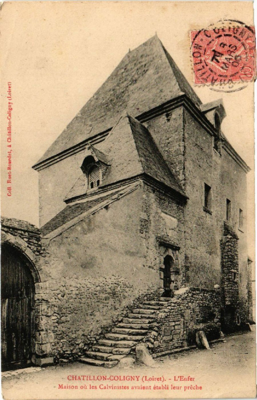 Carte postale ancienne Chatillon-Coligny - L'Enfer - Maison ou les Calvinistes à Châtillon-Coligny