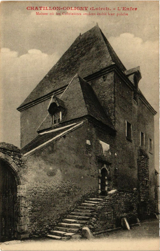 Carte postale ancienne Chatillon-Coligny - L'Enfer - Maison ou les Calvinistes à Châtillon-Coligny