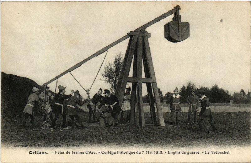 Carte postale ancienne Orleans Fetes de Jeanne d'Arc 1913 Engins de guerre Le Trébuvhet à Orléans