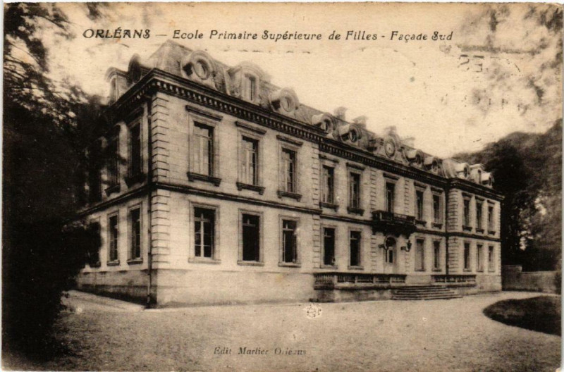 Carte postale ancienne Orleans Ecole Primaire Supérieure de Filles Facade sud à Orléans