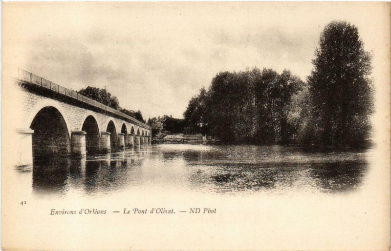 Carte postale ancienne Olivet Le Pont d'Olivet à Olivet