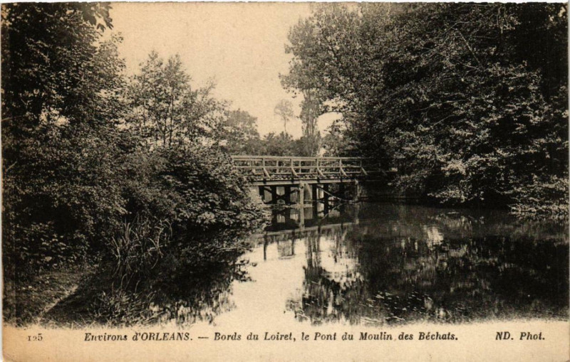 Carte postale ancienne Bords du Loiret Le Pont du Moulin des Béchats