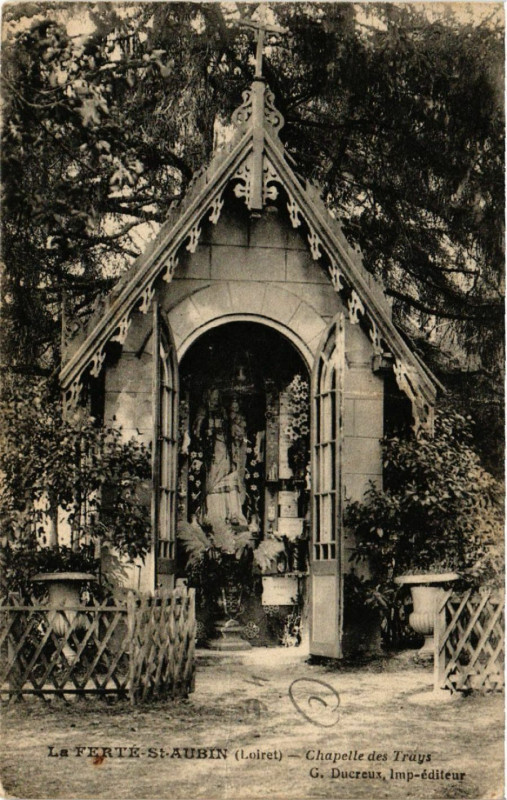 Carte postale ancienne La Ferte- Saint-Aubin - La Ferté-Saint-Aubin - Chapelle des Trays à La Ferté-Saint-Aubin
