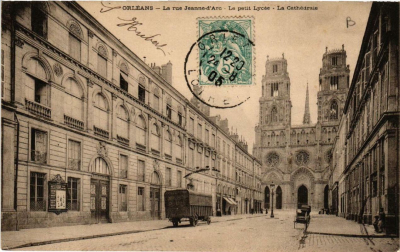 Carte postale ancienne Orleans La Rue Jeanne d'Arc Le petit Lycée La Cathédrale à Orléans