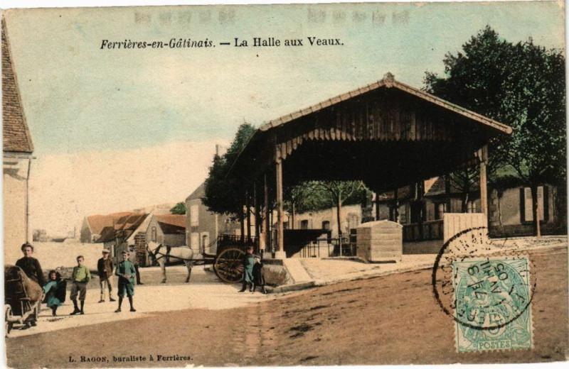 Carte postale ancienne Ferrieres-en-Gatinais-La Halle aux Veaux