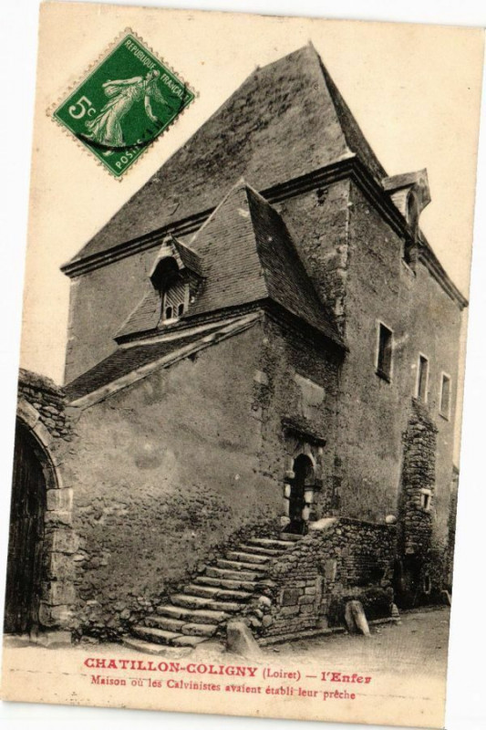 Carte postale ancienne Chatillon-Coligny - L'Enfer - Maison ou les Calvinistes... à Châtillon-Coligny