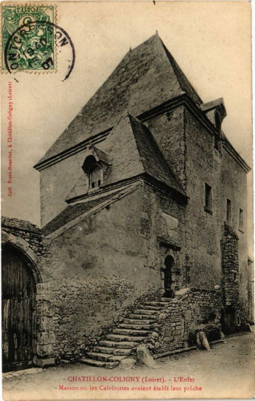 Carte postale ancienne Chatillon-Coligny - L'Enfer - Maison ou les Calvinistes à Châtillon-Coligny