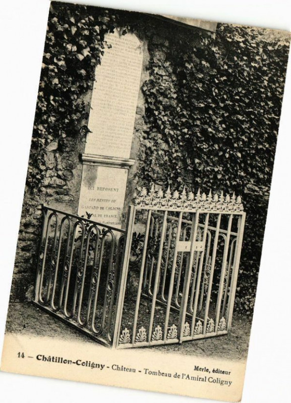 Carte postale ancienne Chatillon - Coligny - Chateau - Tombeau de l'Amiral Cpligny
