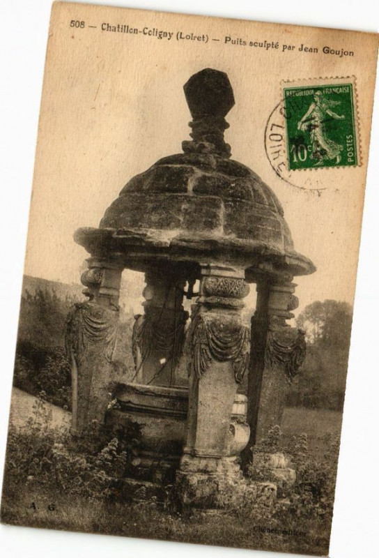 Carte postale ancienne Chatillon-Coligny - Puits Sculpte par Jean Goujon à Châtillon-Coligny