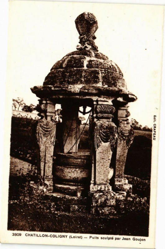 Carte postale ancienne Chatillon-Coligny - Puits sculpte par Jean Goujon à Châtillon-Coligny