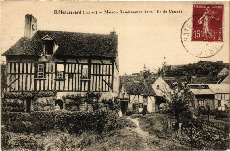 Carte postale ancienne Chateaurenard - Maison Renaissance dans l'Ile de Canada