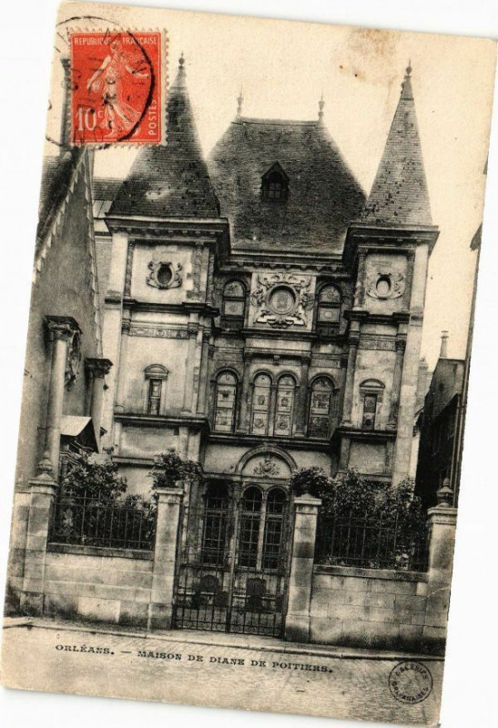 Carte postale ancienne Orleans - Maison de Diane de Poitiers à Orléans