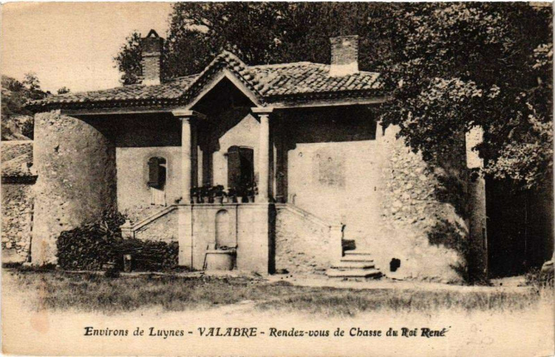 Carte postale ancienne Env. de Luynes - Valabre Rendez-vous de Chasse du Roi Rene à Luynes