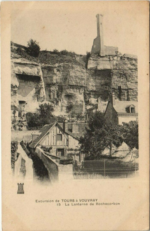 Carte postale ancienne Excursion de Tours a Vouvray La Lanterne de Rochecorbon à Tours