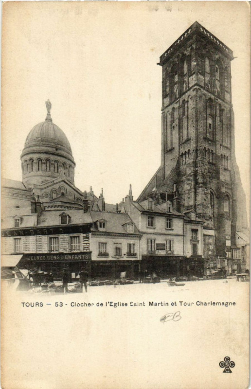 Carte postale ancienne Tours - Clocher de l'Eglise Saint-Martin et Tour Charlemagne à Tours