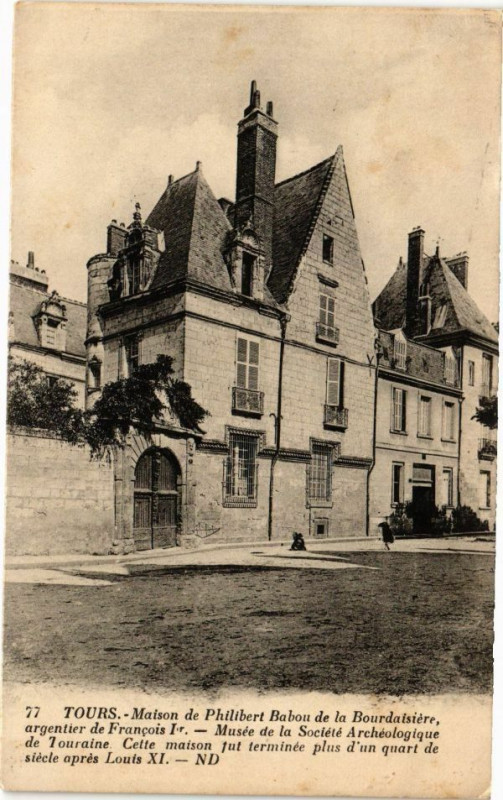 Carte postale ancienne Tours-Maison de Philibert Babou de la Bourdaisiere à Tours