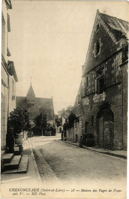 Carte postale ancienne Chenonceaux - Maison des Pages de Francois Ier à Chenonceaux