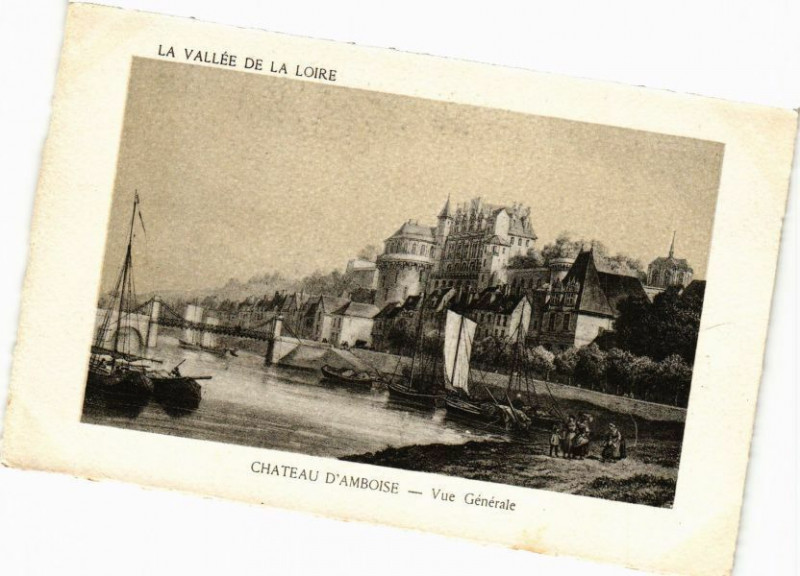 Carte postale ancienne La Vallée de la Loire - Chateau d'Amboise - Vue Générale à Amboise