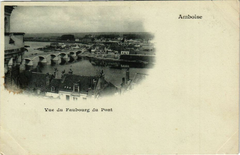 Carte postale ancienne Amboise - Vue du Faubourg du Pont à Amboise