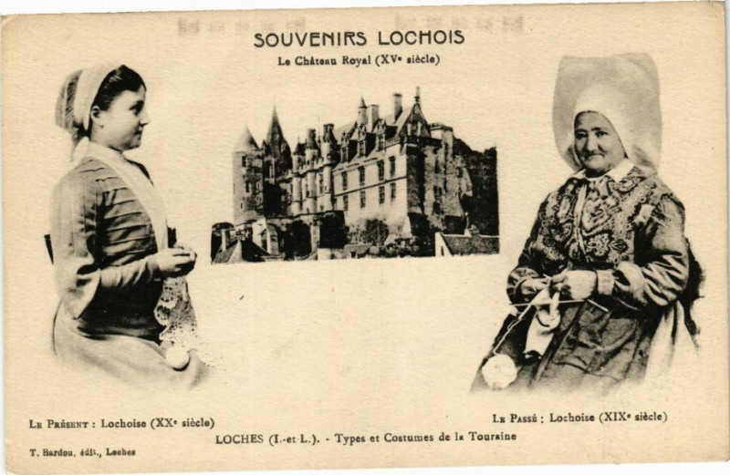 Carte postale ancienne Souvenirs Lochois - Le Chateau Royal (Xv s.) - La Présent (Xx.s)