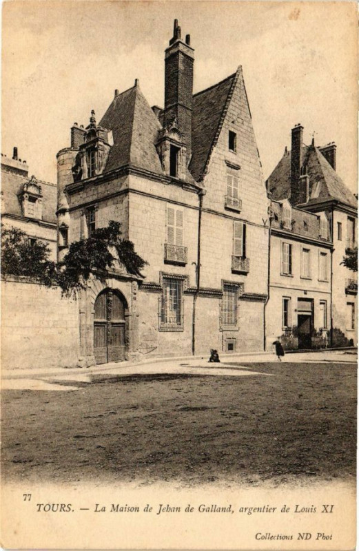Carte postale ancienne Tours - La Maison de Jehan Galland argentier de Louis Xi à Tours