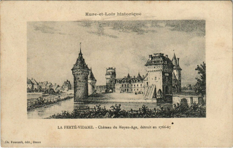 Carte postale ancienne La Ferte-Vidame - Chateau du Moyen-Age à La Ferté-Vidame