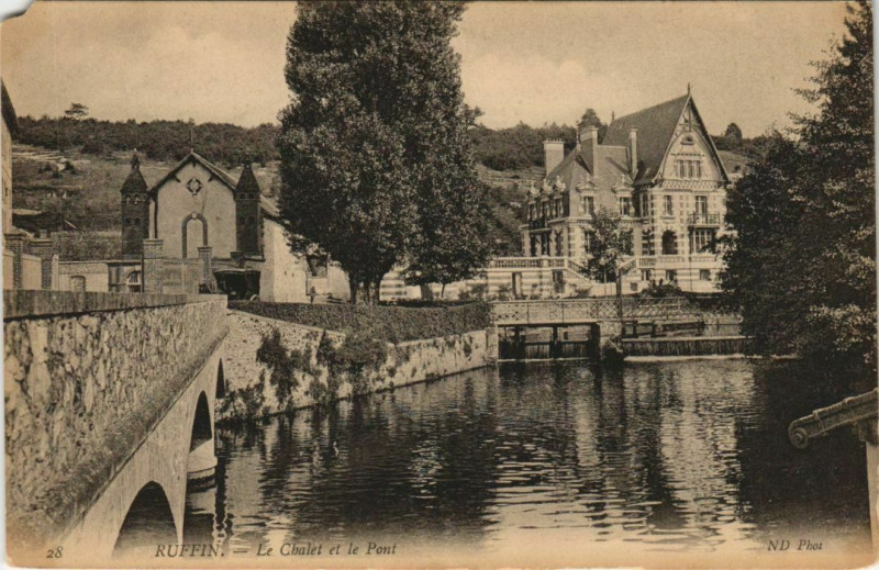 Carte postale ancienne Ruffin - Le Chalet et le Pont